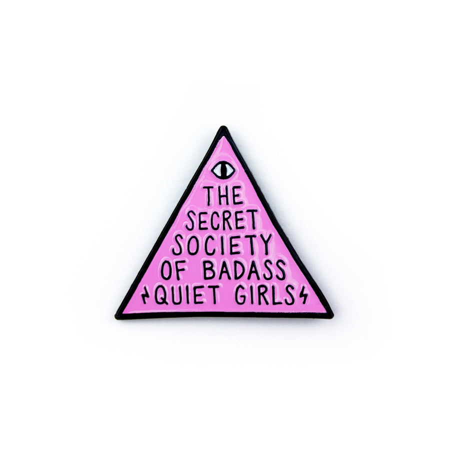 "Secret Society of Badass Quiet Girls",  Enamel Pin